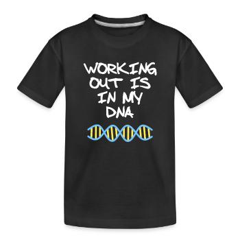 Working out is in my DNA fitness quote - Kids' Premium Organic T-Shirt - black - Front