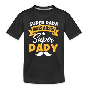 Super papa mais aussi super papy - T-shirt bio Premium Enfant - noir - Devant