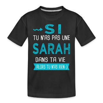 Sarah Si tu n as pas une sarah - T-shirt bio Premium Enfant - noir - Devant