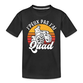 J'Peux Pas J'ai Quad Humour Cadeau - T-shirt bio Premium Enfant - noir - Devant