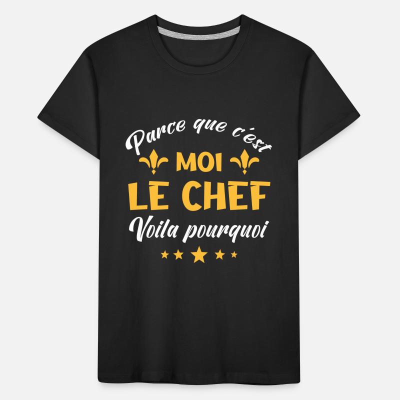 parce que c'est moi le chef T-shirt bio Premium Enfant