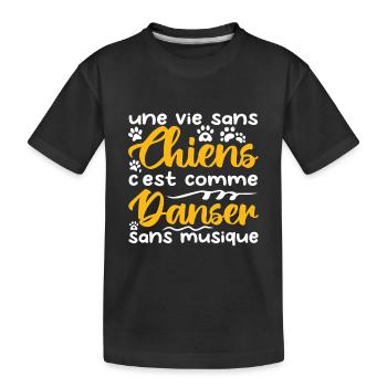 une vie sans chien c'est comme danser sans musique - T-shirt bio Premium Enfant - noir - Devant