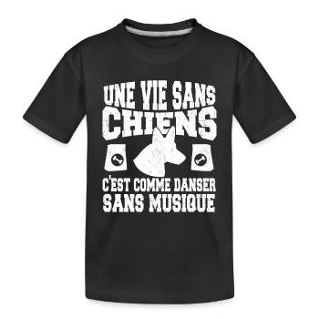 une vie sans chien c'est comme danser sans musique - T-shirt bio Premium Enfant - noir - Devant