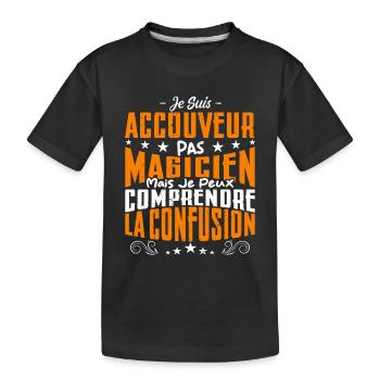 Je Suis Accouveur Pas Magicien - T-shirt bio Premium Enfant - noir - Devant