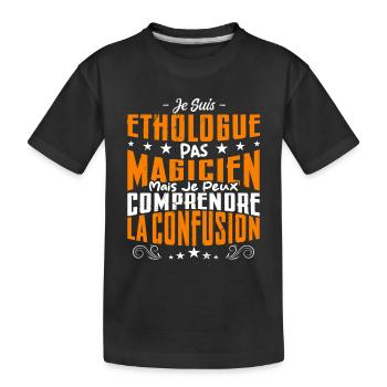 Je Suis éthologue Pas Magicien - T-shirt bio Premium Enfant - noir - Devant