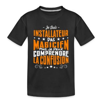 Je Suis Installateur Pas Magicien - T-shirt bio Premium Enfant - noir - Devant