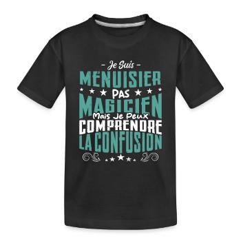 Je Suis menuisier Pas Magicien - T-shirt bio Premium Enfant - noir - Devant