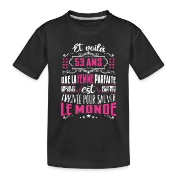 53 ans, Femme parfaite, cadeau anniversaire 53ans - T-shirt bio Premium Enfant - noir - Devant