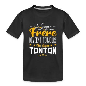 un super frère devient toujours un super tonton - T-shirt bio Premium Enfant - noir - Devant
