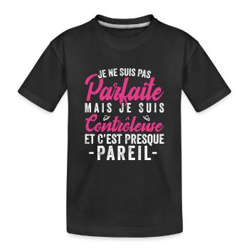 Je Ne Suis Pas Parfaite Mais Je Suis contrôleuse - T-shirt bio Premium Enfant - noir - Devant