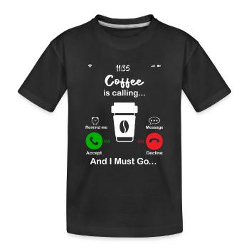 Kaffee ruft - Kinder Premium Bio T-Shirt - Schwarz - Vorne