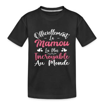 Officiellement La Mamou La Plus Incroyable Au Mond - T-shirt bio Premium Enfant - noir - Devant