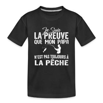 Preuve que mon papa pas toujours à la pêche - T-shirt bio Premium Enfant - noir - Devant