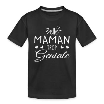 Belle Maman Trop Geniale | Fête Des Mères - T-shirt bio Premium Enfant - noir - Devant
