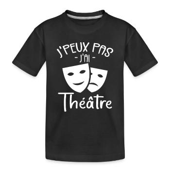 Je Peux Pas J'ai Théâtre - Théâtre - T-shirt bio Premium Enfant - noir - Devant