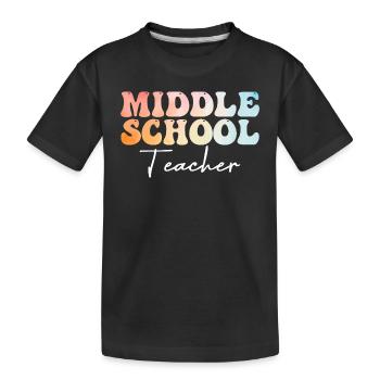 Middle School Teacher Groovy Back to School - Kids' Premium Organic T-Shirt - black - Front