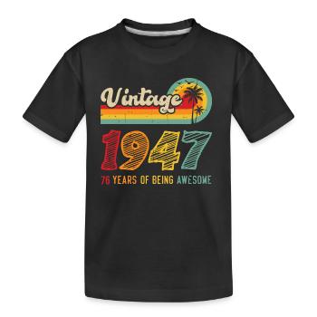 Vintage 1947, birthday gift 76 years - Kids' Premium Organic T-Shirt - black - Front