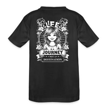 Life is a journey not a destination | Girl - Kids' Premium Organic T-Shirt - black - Back