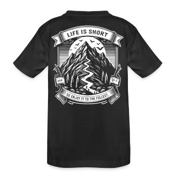 Life is short, so enjoy it to the fullest - Kids' Premium Organic T-Shirt - black - Back