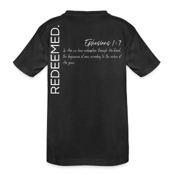 Redeemed - Ephesians 1:7 Christian Design - Kids' Premium Organic T-Shirt - black - Back