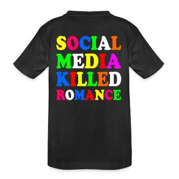 social media killed romance - Kids' Premium Organic T-Shirt - black - Back
