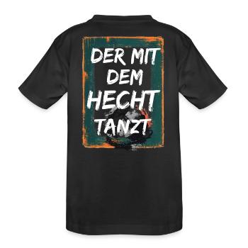 Der mit dem Hecht tanzt - Kinder Premium Bio T-Shirt - Schwarz - Hinten