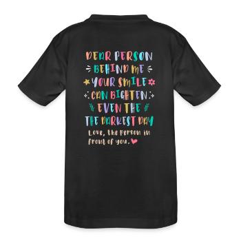 Dein Lächeln kann den dunkelsten Tag erhellen - Kinder Premium Bio T-Shirt - Schwarz - Hinten