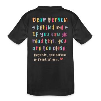 Liebe Person hinter mir - Kinder Premium Bio T-Shirt - Schwarz - Hinten