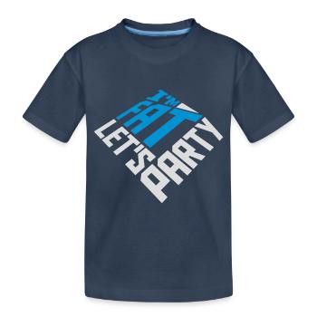 at the fat lets party - Kids' Premium Organic T-Shirt - navy - Front