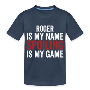 Roger est mon nom Spoiling est mon jeu - T-shirt bio Premium Enfant - bleu marine - Devant
