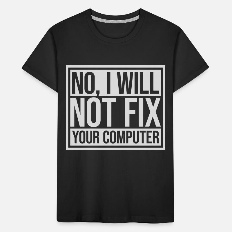 not fix your computer Kids' Premium Organic T-Shirt