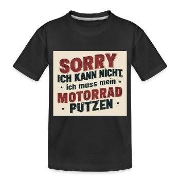 Sorry I can't, I have to clean my motorcycle - Kids' Premium Organic T-Shirt - black - Front