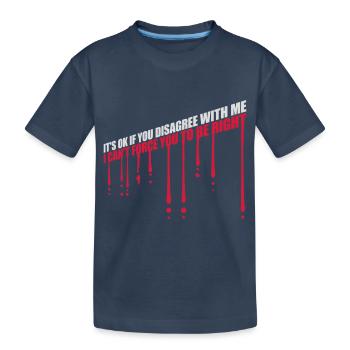 Vous n’êtes pas d’accord avec moi - T-shirt bio Premium Enfant - bleu marine - Devant