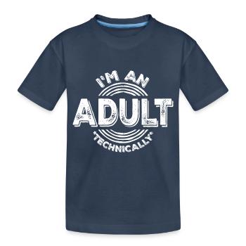 Je suis un adulte techniquement techniquement adulte blague - T-shirt bio Premium Enfant - bleu marine - Devant