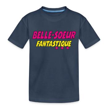 Belle Soeur FANTASTIQUE - T-shirt bio Premium Enfant - bleu marine - Devant