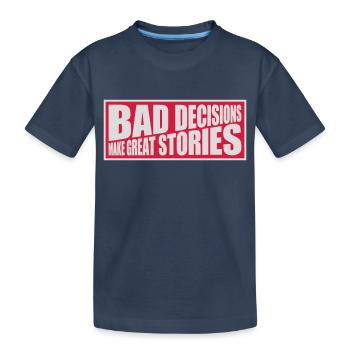 Mauvaises décisions, belles histoires - T-shirt bio Premium Enfant - bleu marine - Devant