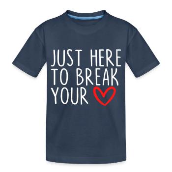 Juste là pour vous briser le cœur - T-shirt bio Premium Enfant - bleu marine - Devant