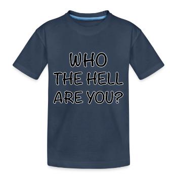 Who are you - T-shirt bio Premium Enfant - bleu marine - Devant