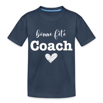 bonne fête Coach - T-shirt bio Premium Enfant - bleu marine - Devant