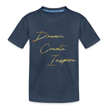 Dream Create Inspire or - T-shirt bio Premium Enfant - bleu marine - Devant