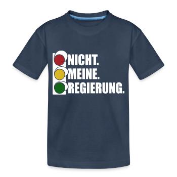 Ampel - Nicht meine Regierung - Spruch - Kinder Premium Bio T-Shirt - Navy - Vorne