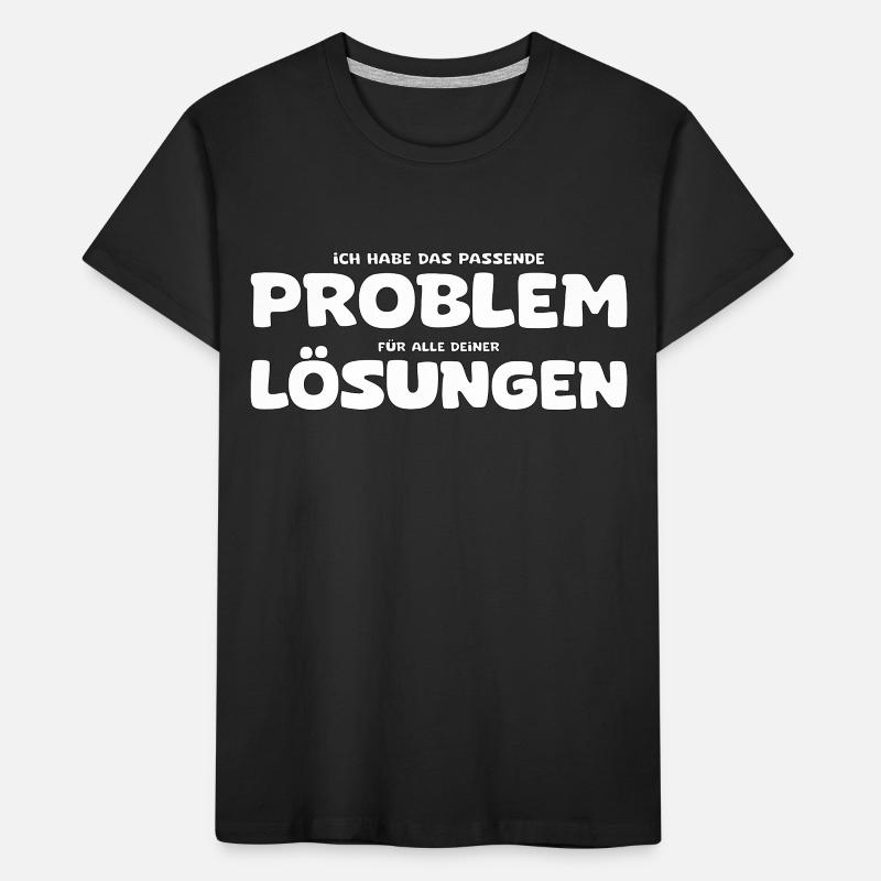 Funny Problem and Solution Saying Kids' Premium Organic T-Shirt