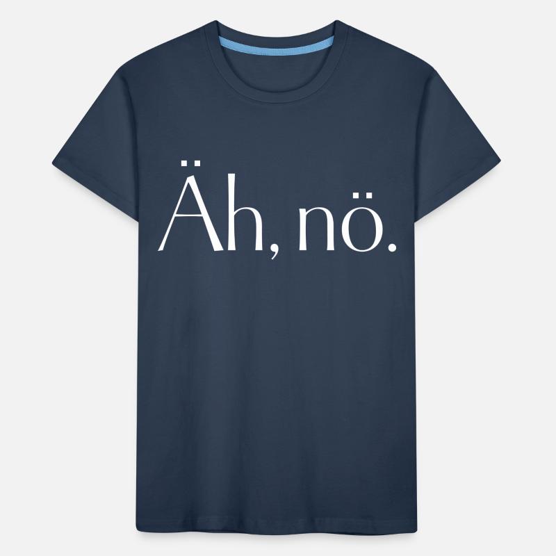 Euh, non. Euh non. Tout simplement non. Rien. Non. T-shirt bio Premium Enfant