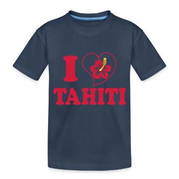 I Love Tahiti - T-shirt bio Premium Enfant - bleu marine - Devant