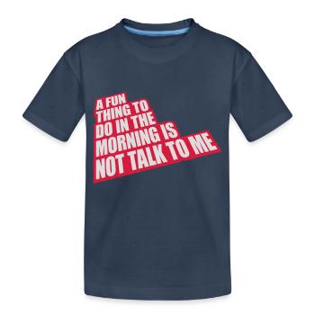 ne me parle pas - T-shirt bio Premium Enfant - bleu marine - Devant