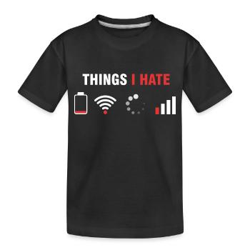 Things I hate - Humor Gamer & Programmer - Kids' Premium Organic T-Shirt - black - Front