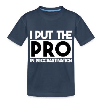 I put the PRO in procrastination - T-shirt bio Premium Enfant - bleu marine - Devant
