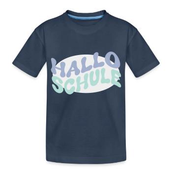 Hallo Schule 1 - Kinder Premium Bio T-Shirt - Navy - Vorne
