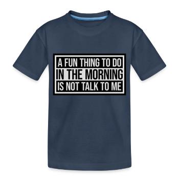 ne me parle pas - T-shirt bio Premium Enfant - bleu marine - Devant