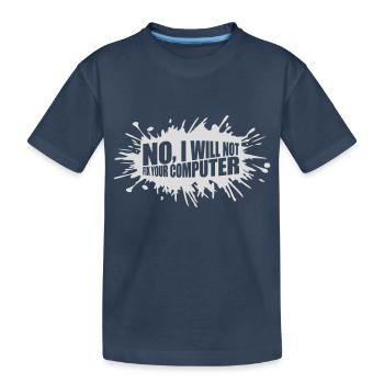 Ne pas réparer votre ordinateur - T-shirt bio Premium Enfant - bleu marine - Devant